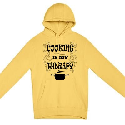 Cooking Is My Therapy Ironic Baking Chef Gift Premium Pullover Hoodie