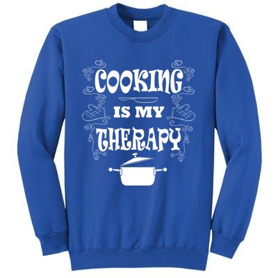 Cooking Is My Therapy Ironic Baking Chef Gift Sweatshirt