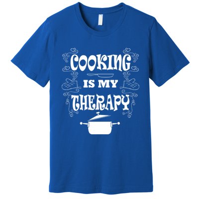 Cooking Is My Therapy Ironic Baking Chef Gift Premium T-Shirt