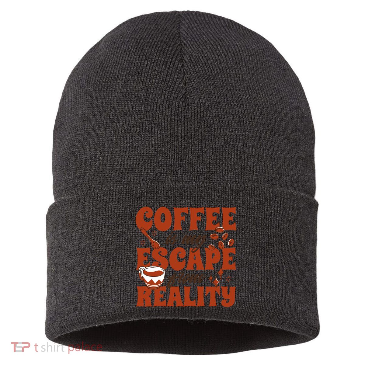 Coffee Is My Escape From Reality Caffeine Lover Sustainable Knit Beanie