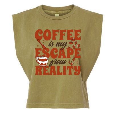 Coffee Is My Escape From Reality Caffeine Lover Garment-Dyed Women's Muscle Tee