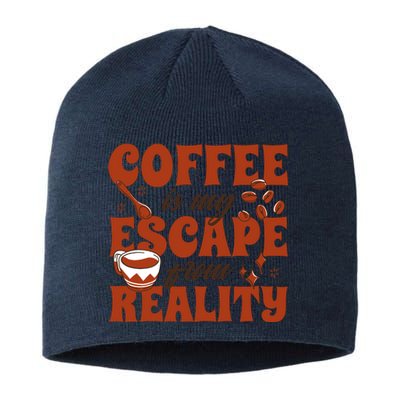 Coffee Is My Escape From Reality Caffeine Lover Sustainable Beanie