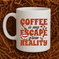 Coffee Is My Escape From Reality Caffeine Lover Mug