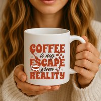 Coffee Is My Escape From Reality Caffeine Lover Mug