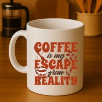 Coffee Is My Escape From Reality Caffeine Lover Mug
