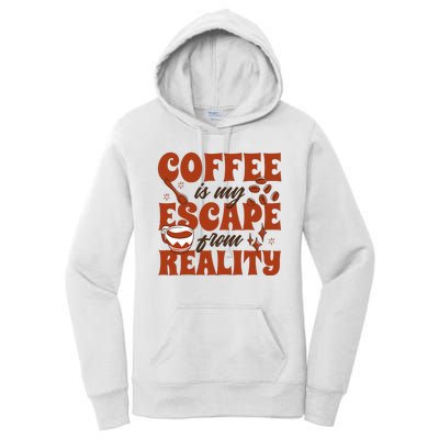 Coffee Is My Escape From Reality Caffeine Lover Women's Pullover Hoodie