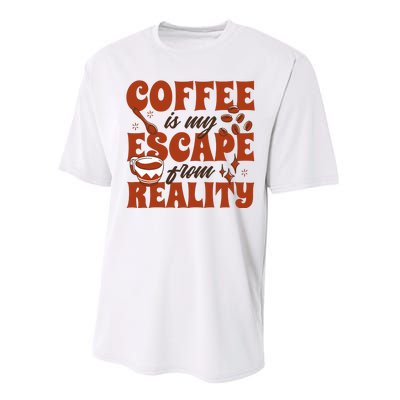 Coffee Is My Escape From Reality Caffeine Lover Performance Sprint T-Shirt