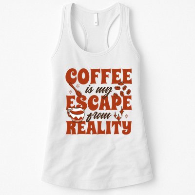 Coffee Is My Escape From Reality Caffeine Lover Womens Tank Top
