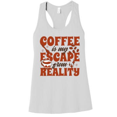 Coffee Is My Escape From Reality Caffeine Lover Women's Racerback Tank