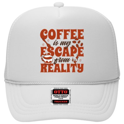 Coffee Is My Escape From Reality Caffeine Lover Trucker Hat