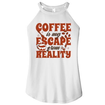 Coffee Is My Escape From Reality Caffeine Lover Women's Perfect Tri Rocker Tank