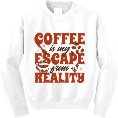 Coffee Is My Escape From Reality Caffeine Lover Kids Sweatshirt