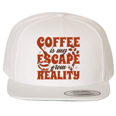 Coffee Is My Escape From Reality Caffeine Lover Wool Snapback Cap