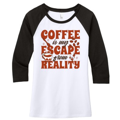 Coffee Is My Escape From Reality Caffeine Lover Women's Tri-Blend 3/4-Sleeve Raglan Shirt