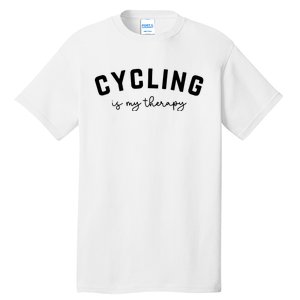 Cycling Is My Therapy Tall T-Shirt