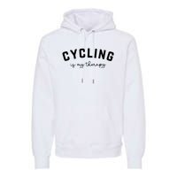 Cycling Is My Therapy Premium Hoodie