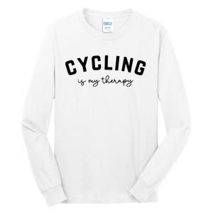 Cycling Is My Therapy Tall Long Sleeve T-Shirt