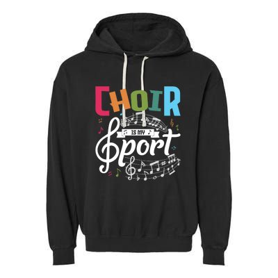 Choir Is My Sport Funny Choir Singer Singing Lover Garment-Dyed Fleece Hoodie