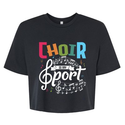 Choir Is My Sport Funny Choir Singer Singing Lover Bella+Canvas Jersey Crop Tee