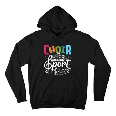 Choir Is My Sport Funny Choir Singer Singing Lover Hoodie