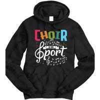 Choir Is My Sport Funny Choir Singer Singing Lover Tie Dye Hoodie