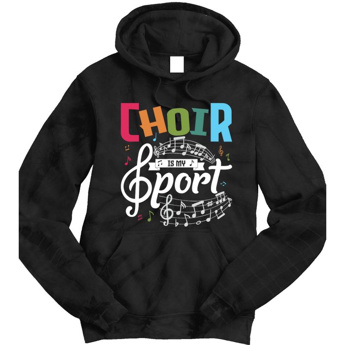 Choir Is My Sport Funny Choir Singer Singing Lover Tie Dye Hoodie