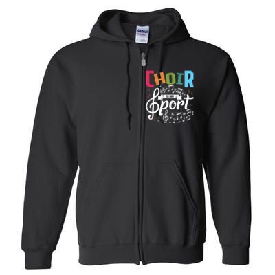 Choir Is My Sport Funny Choir Singer Singing Lover Full Zip Hoodie