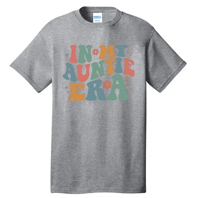 Cute In My Auntie Era Fun Aunt Tall T-Shirt