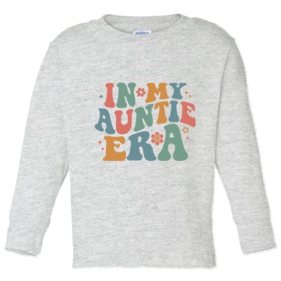 Cute In My Auntie Era Fun Aunt Toddler Long Sleeve Shirt
