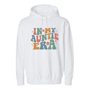 Cute In My Auntie Era Fun Aunt Garment-Dyed Fleece Hoodie