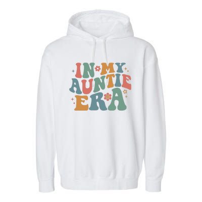 Cute In My Auntie Era Fun Aunt Garment-Dyed Fleece Hoodie