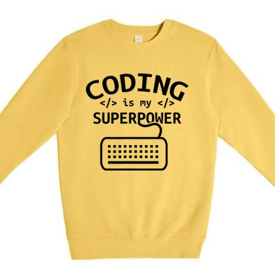 Coding Is My Superpower Coder Code Software Programmer Premium Crewneck Sweatshirt