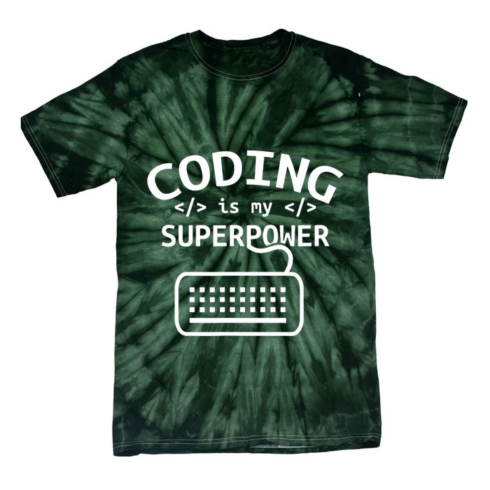 Coding Is My Superpower Coder Code Software Programmer Tie-Dye T-Shirt
