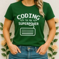 Coding Is My Superpower Coder Code Software Programmer Women's T-Shirt