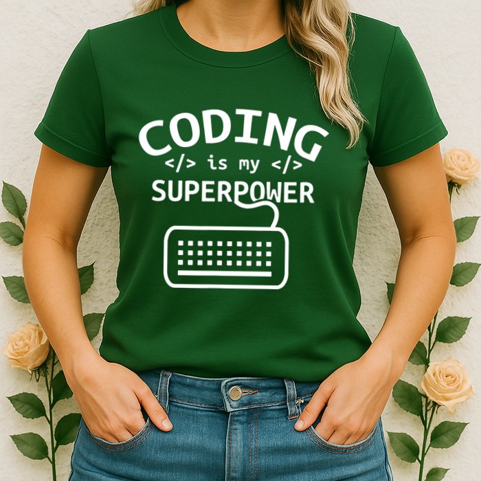 Coding Is My Superpower Coder Code Software Programmer Women's T-Shirt