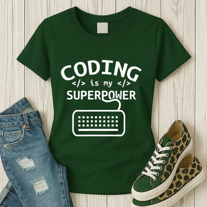 Coding Is My Superpower Coder Code Software Programmer Women's T-Shirt