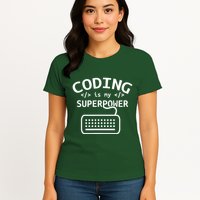 Coding Is My Superpower Coder Code Software Programmer Women's T-Shirt