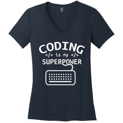 Coding Is My Superpower Coder Code Software Programmer Women's V-Neck T-Shirt