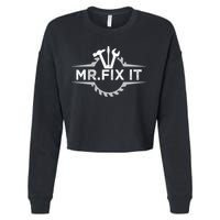 Craft I Mr Fix It I Mechanic Worker Handy Cute Gift Cropped Pullover Crew