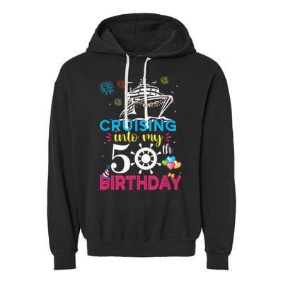Cruising Into My 50th Birthday Cruise Party Cruise Crew Garment-Dyed Fleece Hoodie
