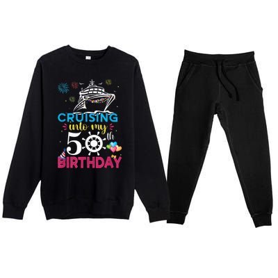 Cruising Into My 50th Birthday Cruise Party Cruise Crew Premium Crewneck Sweatsuit Set