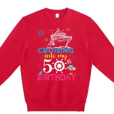 Cruising Into My 50th Birthday Cruise Party Cruise Crew Premium Crewneck Sweatshirt