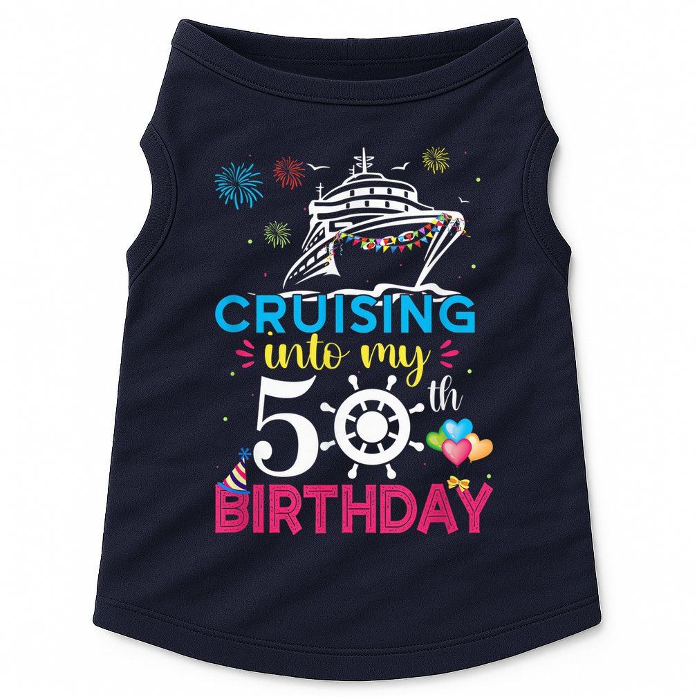 Cruising Into My 50th Birthday Cruise Party Cruise Crew Doggie Tank