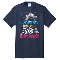 Cruising Into My 50th Birthday Cruise Party Cruise Crew Tall T-Shirt