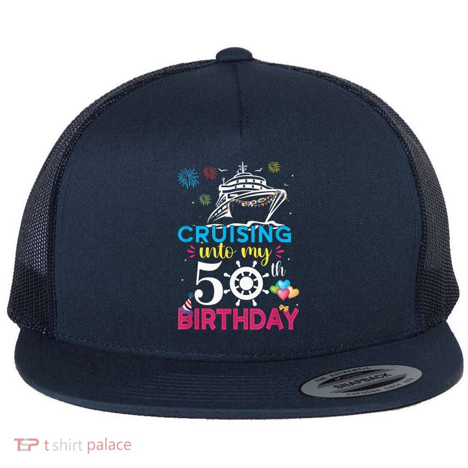 Cruising Into My 50th Birthday Cruise Party Cruise Crew Flatbill Hat