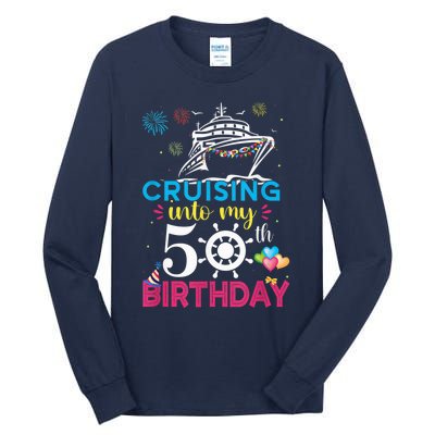 Cruising Into My 50th Birthday Cruise Party Cruise Crew Tall Long Sleeve T-Shirt