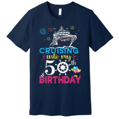 Cruising Into My 50th Birthday Cruise Party Cruise Crew Premium T-Shirt