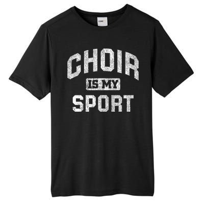 Choir Is My Sport Quote Funny Choir Teacher Gift Tall Fusion ChromaSoft Performance T-Shirt