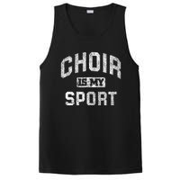 Choir Is My Sport Quote Funny Choir Teacher Gift PosiCharge Competitor Tank