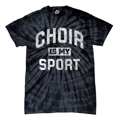 Choir Is My Sport Quote Funny Choir Teacher Gift Tie-Dye T-Shirt